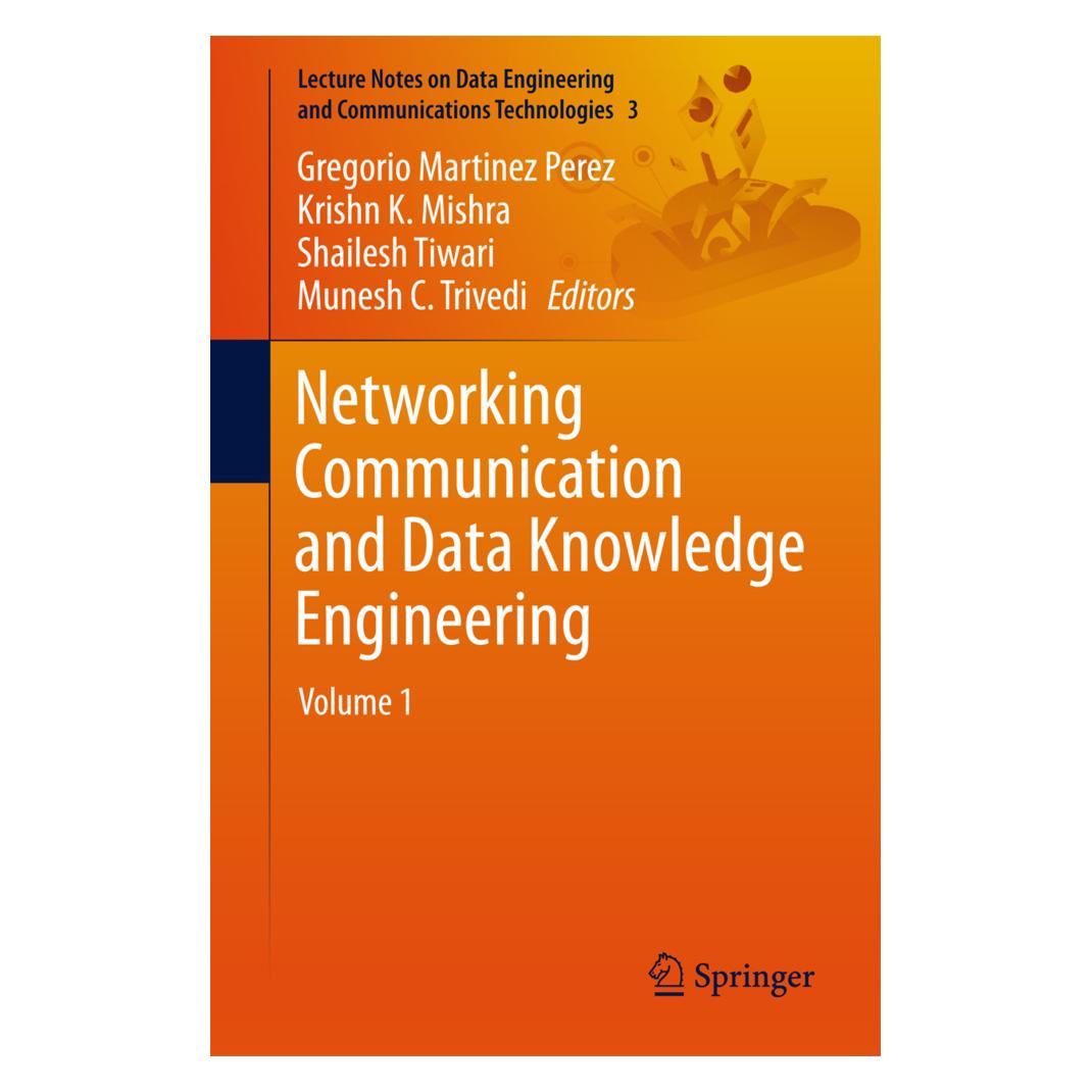 Springer Networking Communication and Data Knowledge Engineering (Englisch, Softcover, Gregorio Martinez Perez, Krishn K. Mishra, Munesh C. Trivedi, Shailesh Tiwari) (55928071)