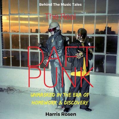 The Real Daft Punk, Taschenbuch von Harris Rosen, HarperCollins, 978-1-988956-11-4