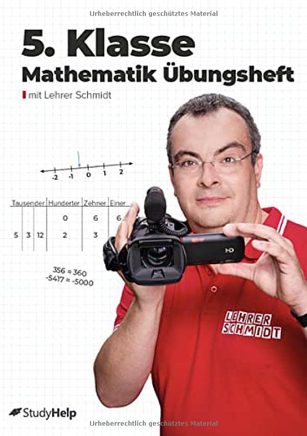 Maria Lenk - 5. Klasse Mathematik Übungsheft: StudyHelp und Lehrer Schmidt (Mathe mit Lehrer Schmidt: inklusive Lernvideos) - Preis vom 09.10.2026 07:28:09 h