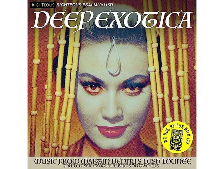 Deep Exotica - Music from Martin Denny'S Lush Loun
