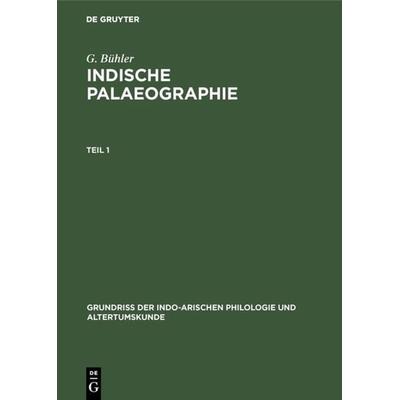 Indische Palaeographie, Gebundene Ausgabe von G. Bühler, De Gruyter, 978-3-11-121940-0