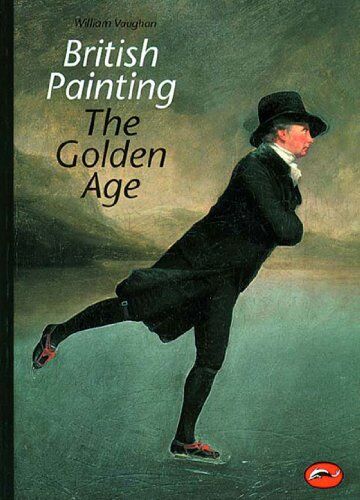 William Vaughan - British Painting The Golden Age (World of Art) - Preis vom 19.10.2026 19:33:35 h