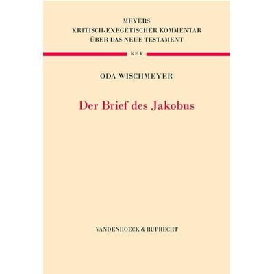 Der Brief des Jakobus, Gebundene Ausgabe von Oda Wischmeyer, Vandenhoeck + Ruprecht, 978-3-525-57362-4