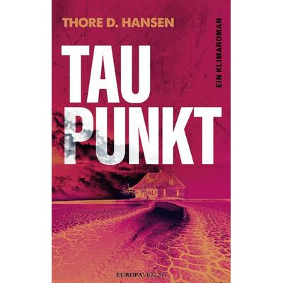 Taupunkt, Taschenbuch von Thore D. Hansen, Europa Verlage