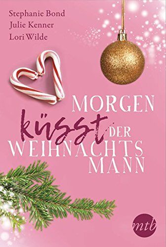 Stephanie Bond - Morgen küsst der Weihnachtsmann - Preis vom 17.10.2026 19:25:27 h