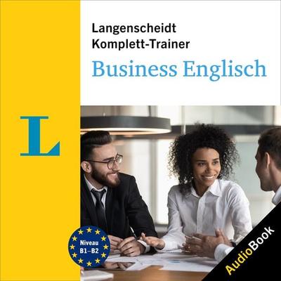 Langenscheidt Komplett-Trainer Business English - Langenscheidt-Redaktion,Gerry Williams,Victoria Gröning,Joëlle Murray,Eleanor Halsall, Audio,