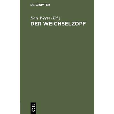 Der Weichselzopf, Gebundene Ausgabe von , De Gruyter, 978-3-11-126431-8