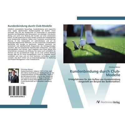 Kundenbindung durch Club-Modelle, Taschenbuch von Christian Bömer, AV Akademikerverlag, 978-3-639-43765-2
