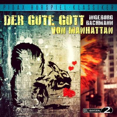 Der gute Gott von Manhattan - Ingeborg Bachmann, Audio, 4042564187052
