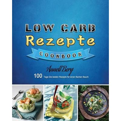 Low Carb Rezepte 2025, Taschenbuch von Annett Berg, Jing Liu, 978-1-80367-201-4