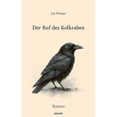 Der Ruf des Kolkraben, Taschenbuch von Lia Winter, Novum Verlag, 978-3-7116-1596-1