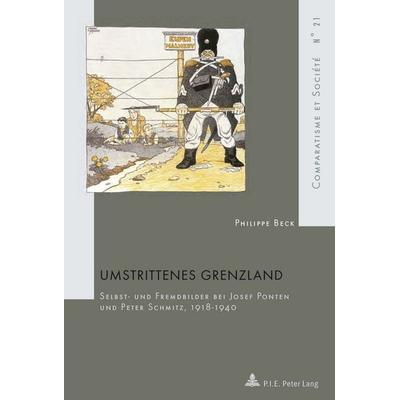 Umstrittenes Grenzland, Taschenbuch von Philippe Beck, Peter Lang AG, Internationaler Verlag der Wissenschaften, 978-2-87574-000-7