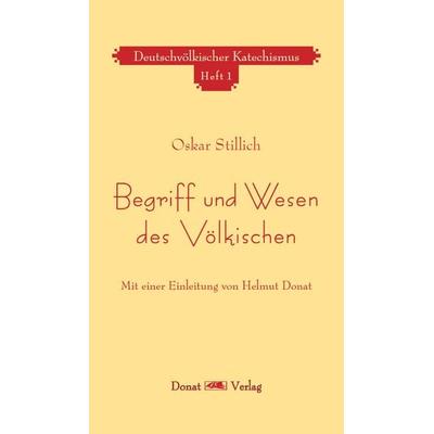 Begriff und Wesen des Völkischen, Gebundene Ausgabe von Oskar Stillich, Donat, 978-3-943425-92-5