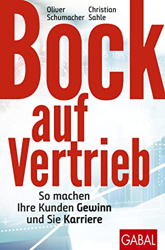 Oliver Schumacher - Bock auf Vertrieb: So machen Ihre Kunden Gewinn und Sie Karriere (Dein Business) - Preis vom 09.10.2026 07:28:09 h