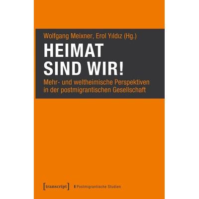 Heimat sind wir!, Taschenbuch von , Transcript, 978-3-8376-7586-3