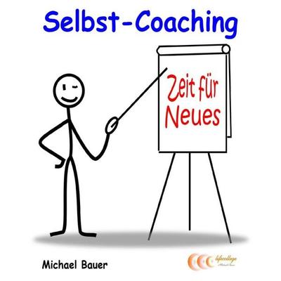 Selbst-Coaching - Michael Bauer, Audio, 4064067309359