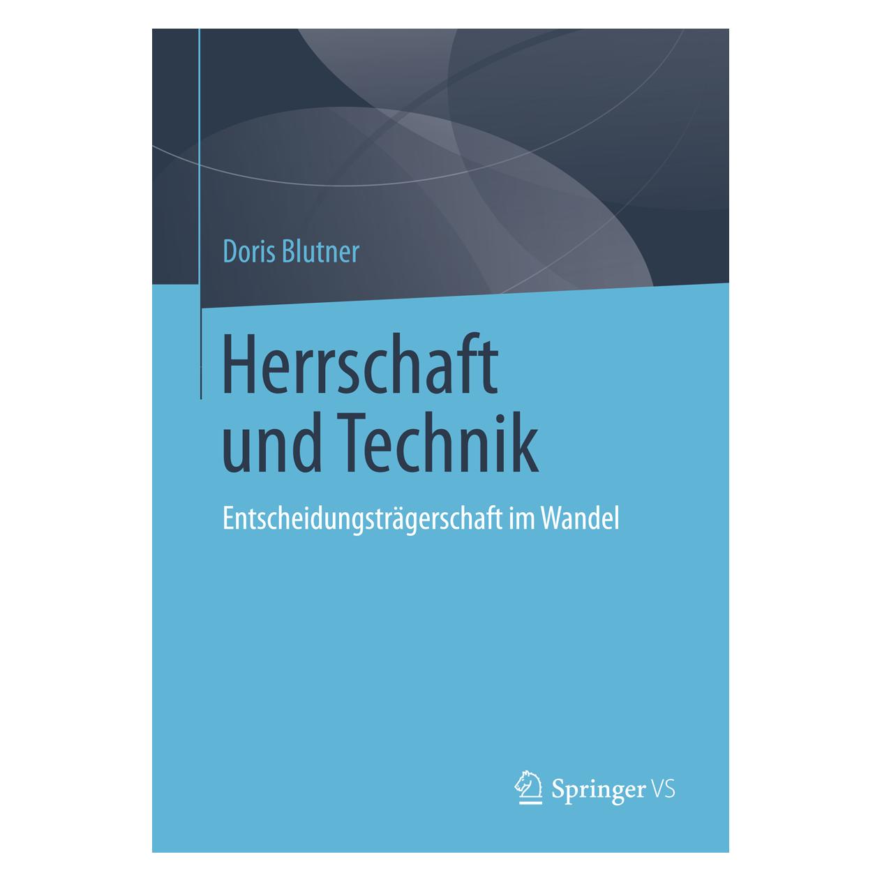 Springer Herrschaft und Technik (Deutsch, Softcover, Doris Blutner) (55557508)