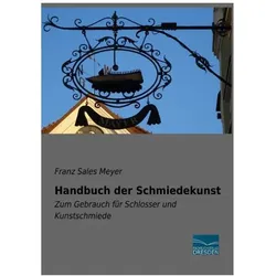Handbuch der Schmiedekunst, Fachbücher von Franz Sales Meyer