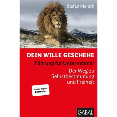 Dein Wille geschehe, Gebundene Ausgabe von Stefan Merath, Gabal, 978-3-86936-751-4