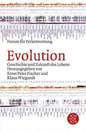 Fischer, Ernst Peter - Evolution: Geschichte und Zukunft des Lebens: Geschichte und Zukunft des Lebens. Forum für Verantwortung - Preis vom 09.10.2026 07:28:09 h