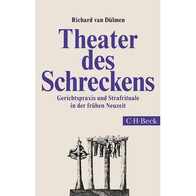 Theater des Schreckens, Taschenbuch von Richard van Dülmen, C.H. Beck, 978-3-406-66925-5