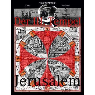 Der III. Tempel Jerusalem, Taschenbuch von Veit Rösler, BoD – Books on Demand, 978-3-7562-1820-2
