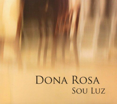 Dona Rosa - Sou Luz - Preis vom 09.10.2026 07:28:09 h