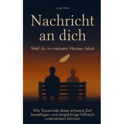 Nachricht an dich, Taschenbuch von Luise Wauer, Luise Wauer, 978-3-910734-02-9