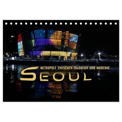 Seoul - Metropole zwischen Tradition und Moderne (Tischkalender 2027 DIN A5 quer), CALVENDO Monatskalender