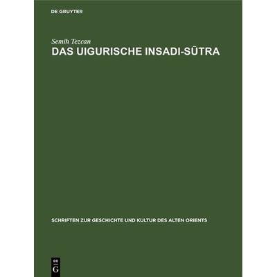 Das uigurische Insadi-Sūtra, Gebundene Ausgabe von Semih Tezcan, De Gruyter, 978-3-11-230983-4