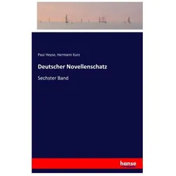Deutscher Novellenschatz, Belletristik von Paul Heyse, Hermann Kurz