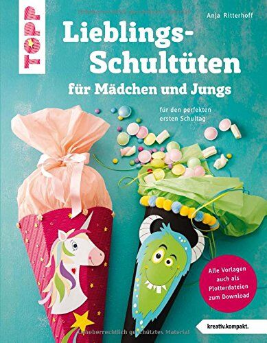 Anja Ritterhoff - Lieblingsschultüten für Mädchen und Jungs (kreativ.kompakt): Für den perfekten ersten Schultag. Mit Vorlagen in Originalgröße und Plotterdateien zum Download - Preis vom 11.10.2026 03:10:56 h