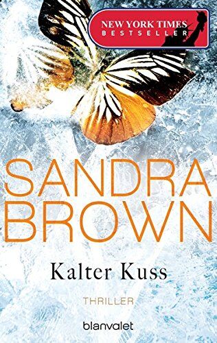 Sandra Brown - Kalter Kuss: Thriller - Preis vom 04.10.2026 03:51:26 h