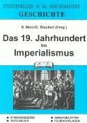Stefan Marc - Geschichte, Das Neunzehnte Jahrhundert bis Imperialismus: Stundenbilder für die Sekundarstufe. Stundenskizzen, Tafelbilder, Arbeitsblätter, Folien - Preis vom 30.09.2026 09:01:18 h