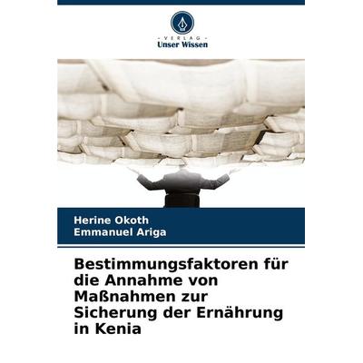 Bestimmungsfaktoren für die Annahme von Maßnahmen zur Sicherung der Ernährung in Kenia, Taschenbuch von Herine Okoth,Emmanuel Ariga, Verlag Unser