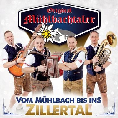 Vom Mühlbach bis ins Zillertal - Original Mühlbachtaler, CD, 9003549533238