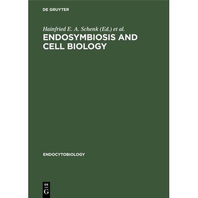 Endosymbiosis and cell biology, Gebundene Ausgabe von , De Gruyter, 978-3-11-102428-8