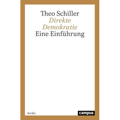 Direkte Demokratie, Taschenbuch von Theo Schiller, Campus, 978-3-593-36614-2
