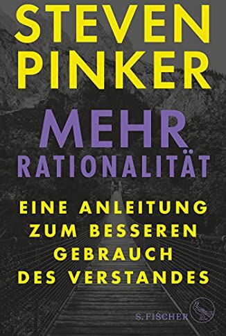 Steven Pinker - Mehr Rationalität: Eine Anleitung zum besseren Gebrauch des Verstandes - Preis vom 04.10.2026 03:51:26 h