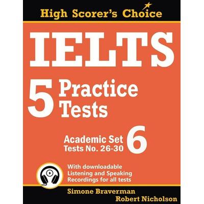 IELTS 5 Practice Tests, Academic Set 6, Taschenbuch von Simone Braverman,Robert Nicholson, Simone Braverman, 978-0-648-00008-2