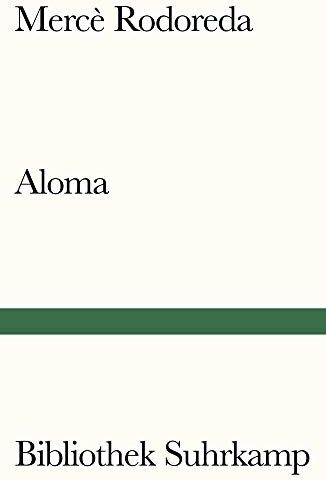 Mercè Rodoreda - Aloma: Roman (Bibliothek Suhrkamp) - Preis vom 15.10.2026 23:06:25 h
