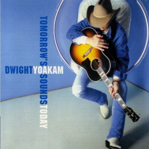 Dwight Yoakam - Tomorrow's Sounds Today - Preis vom 03.10.2026 20:43:07 h