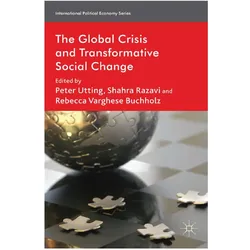 The Global Crisis and Transformative Social Change, Fachbücher von Peter Utting, S. Razavi, R. Varghese Buchholz
