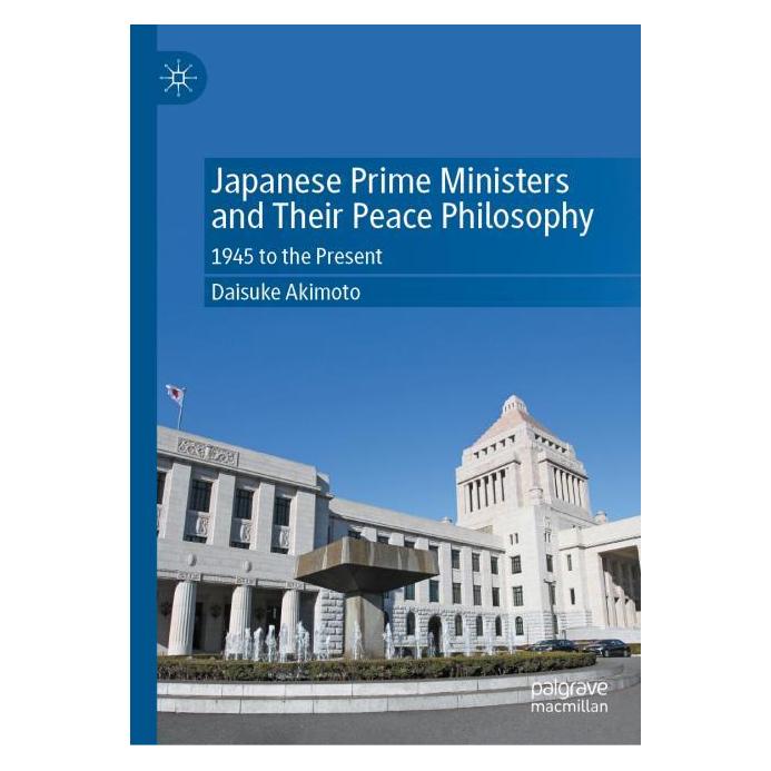 Springer Japanese Prime Ministers and Their Peace Philosophy (Englisch, Hardcover, Daisuke Akimoto) (63692953)