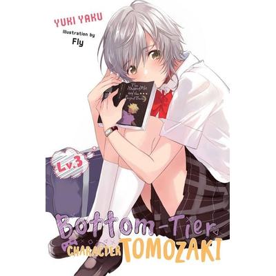 Bottom-Tier Character Tomozaki, Vol. 3 (light novel), Taschenbuch von Fly Kennoji,Winifred Bird,Yuki Yaku, Little, Brown & Company, 978-1-975384-59-3