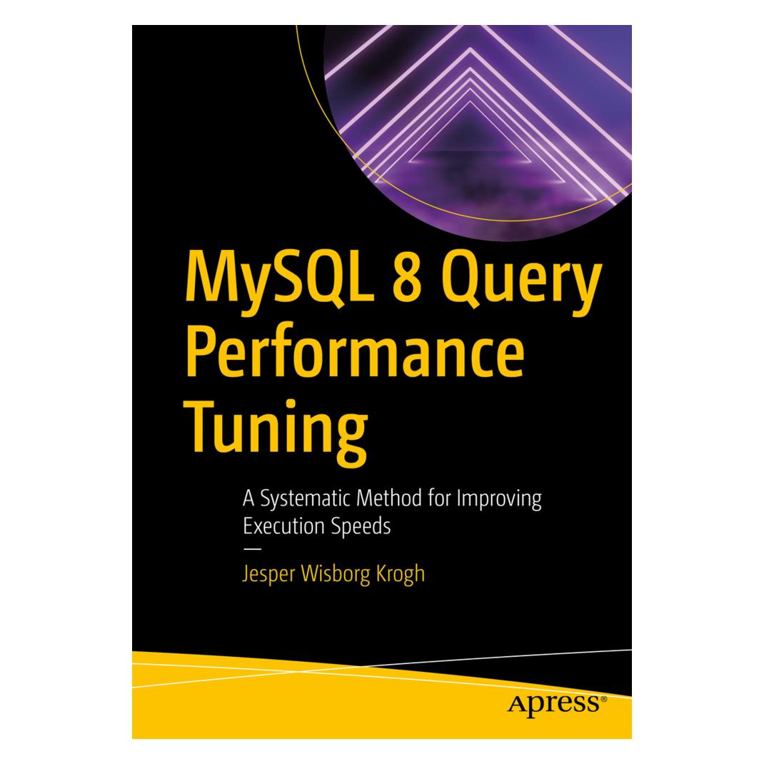 Springer MySQL 8 Query Performance Tuning (Englisch, Softcover, Jesper Wisborg Krogh) (56120965)
