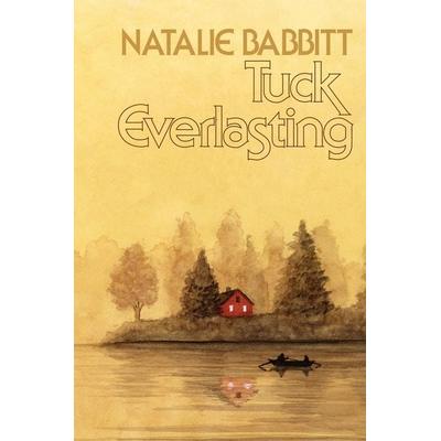 Tuck Everlasting, 50th Anniversary Edition, Gebundene Ausgabe von Natalie Babbitt, Farrar, Straus and Giroux (BYR), 978-0-374-39198-0