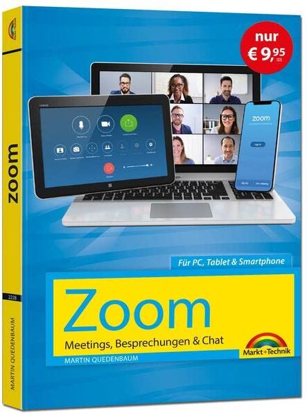 Martin Quedenbaum - Zoom - Meetings, Besprechungen, Chat - Sonderausgabe: Zusammenarbeit im Home Office und Büro - komplett in Farbe - Preis vom 09.10.2026 07:28:09 h