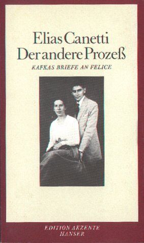 Elias Canetti - Der andere Prozeß. Kafkas Briefe an Felice - Preis vom 05.10.2026 03:47:11 h