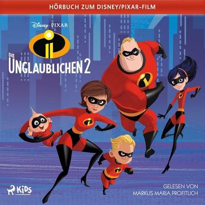 Die Unglaublichen 2: Das Original Hörbuch zum Disney Pixar Film - Irene Trimble, Audio, 9788727220550